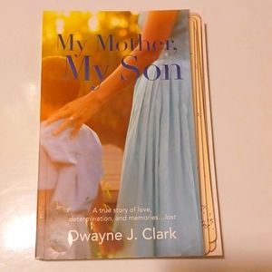 My mother my son book Dwayne j clark